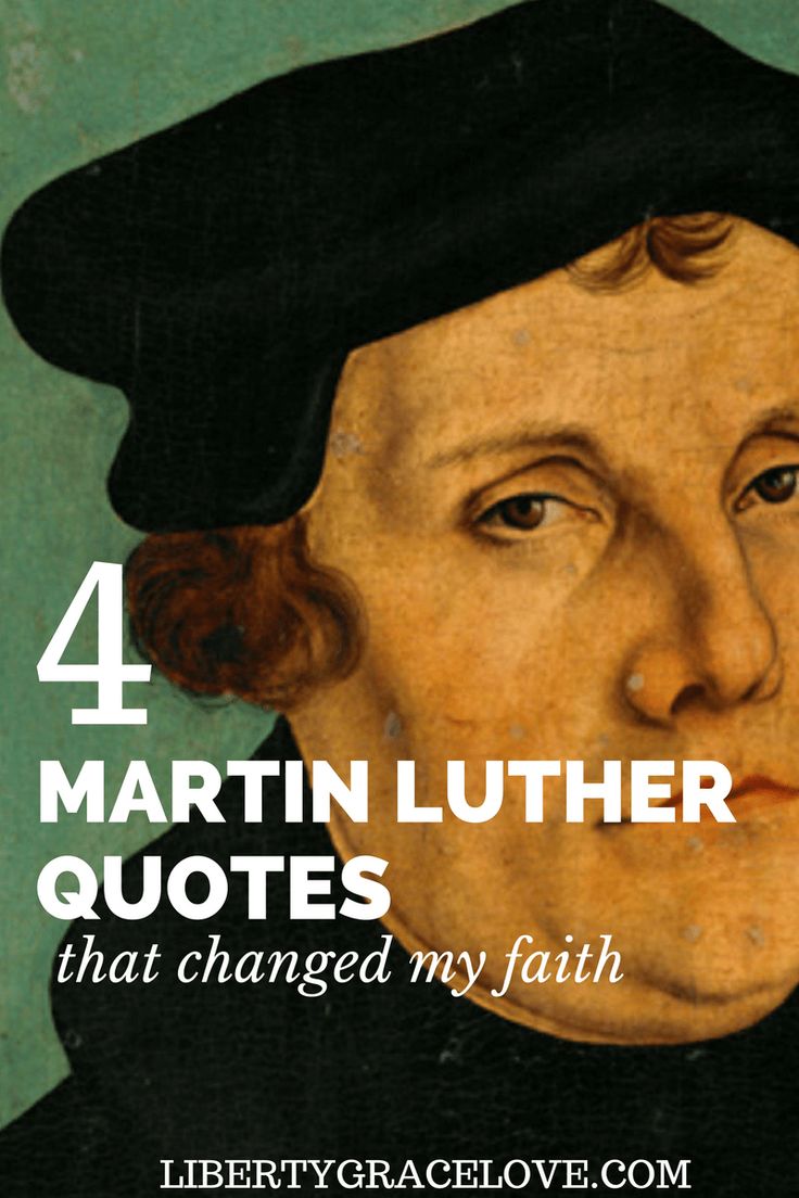 4 Martin Luther Quotes that Changed my Faith (With images) | Martin ...